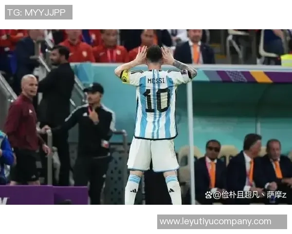 世界杯范加尔化身吉乔鼠梅西坦言被荷兰扳平时心情低落